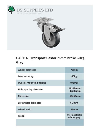 Transport Castor 75mm Swivel, Fixed, Brake  60kg Grey ( 3 VARIANTS )